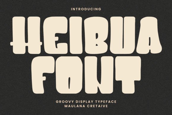 Heibua Groovy: A Typeface That Brings Creative Energy to Every Design